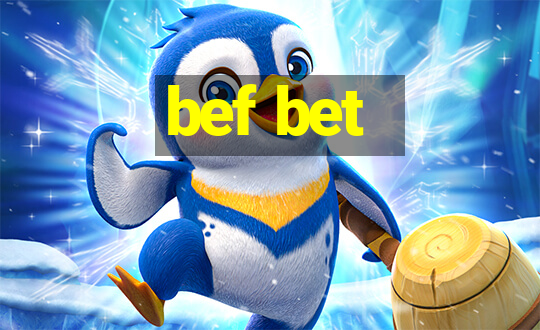 bef bet