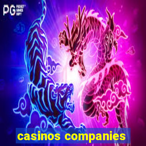 casinos companies