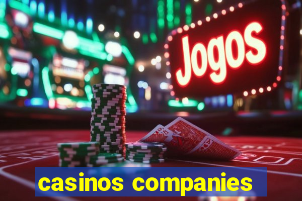 casinos companies