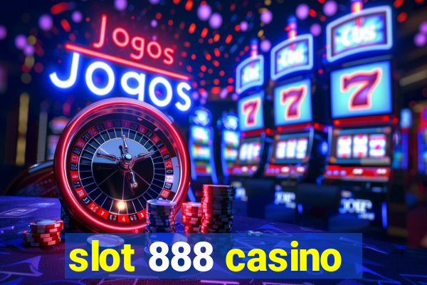 slot 888 casino