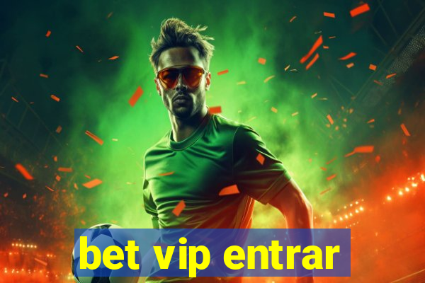 bet vip entrar