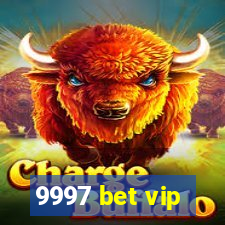 9997 bet vip