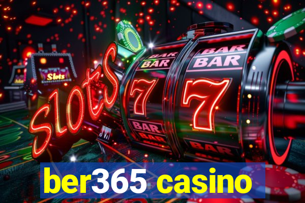 ber365 casino