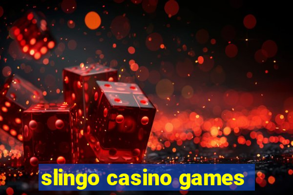 slingo casino games