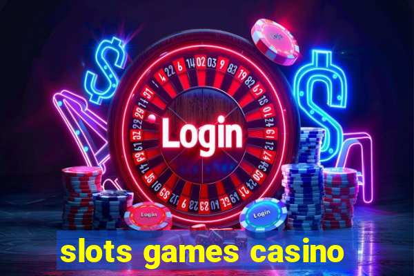 slots games casino