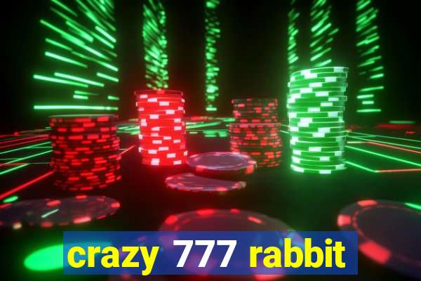 crazy 777 rabbit