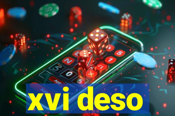 xvi deso