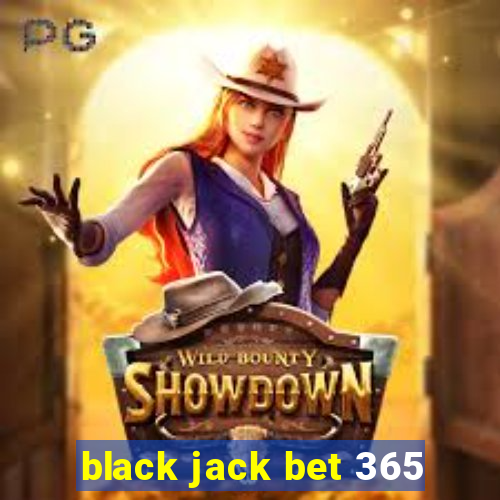 black jack bet 365