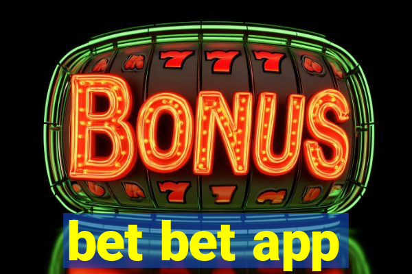 bet bet app