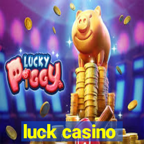 luck casino