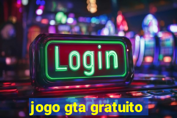 jogo gta gratuito