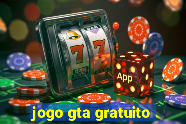 jogo gta gratuito