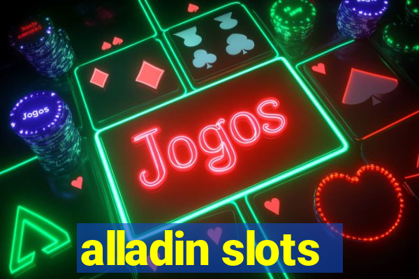 alladin slots