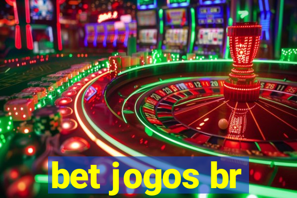 bet jogos br