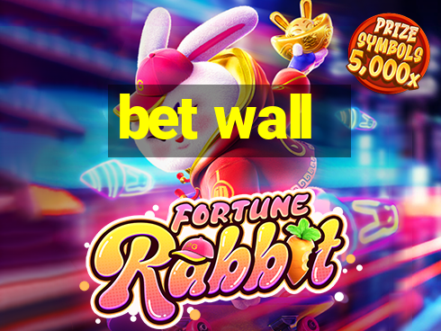 bet wall