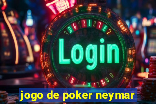 jogo de poker neymar