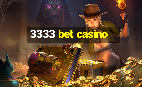 3333 bet casino