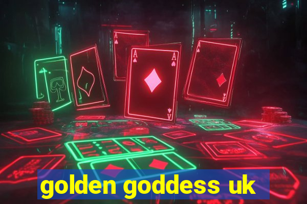 golden goddess uk