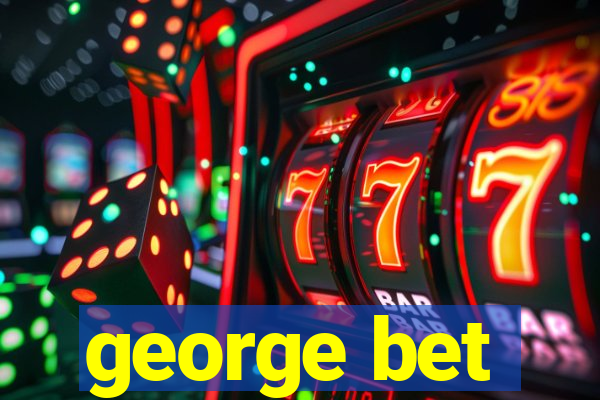 george bet