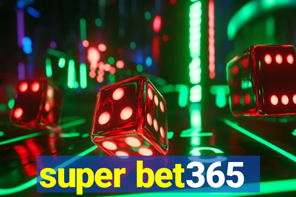 super bet365