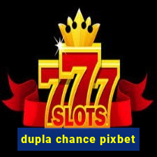 dupla chance pixbet