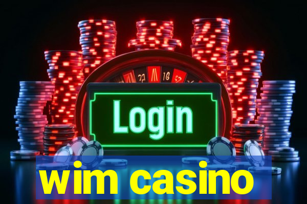 wim casino