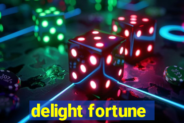 delight fortune