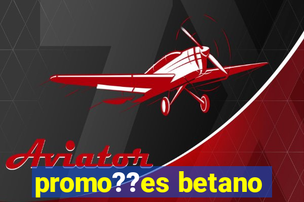 promo??es betano