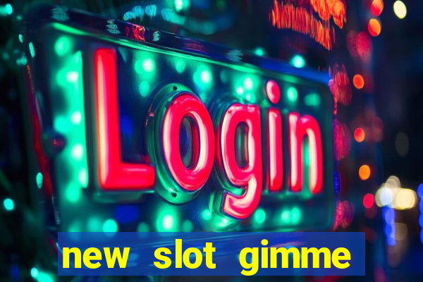 new slot gimme maya money