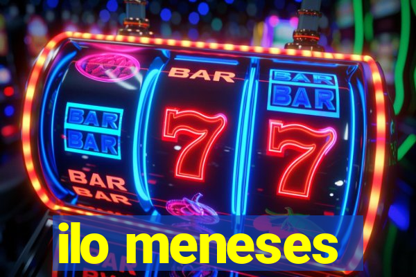 ilo meneses