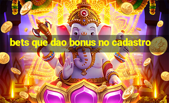 bets que dao bonus no cadastro