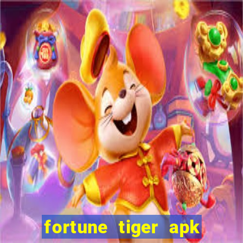 fortune tiger apk mod dinheiro infinito