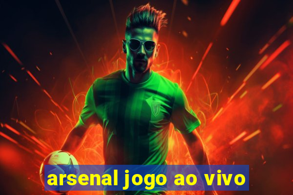 arsenal jogo ao vivo