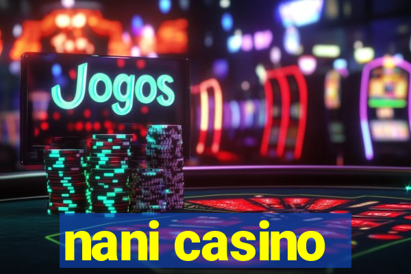 nani casino