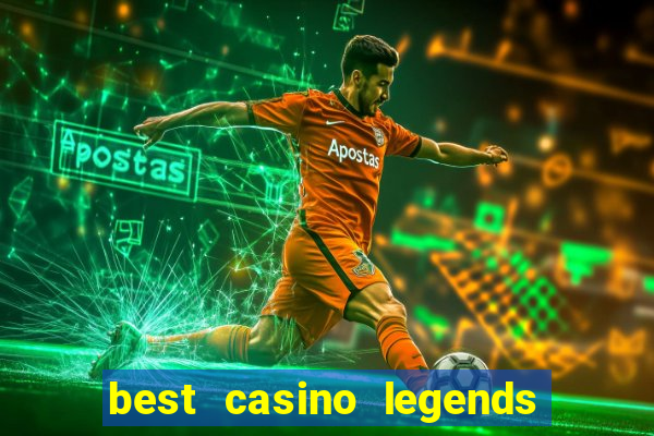 best casino legends 777 slots