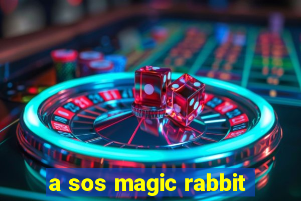 a sos magic rabbit