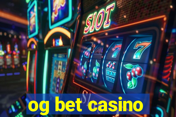 og bet casino