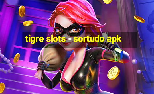 tigre slots - sortudo apk