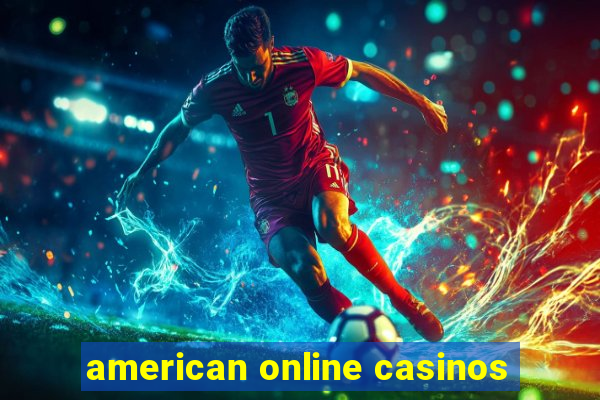 american online casinos