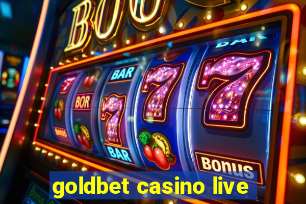 goldbet casino live