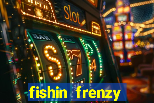 fishin frenzy online slot