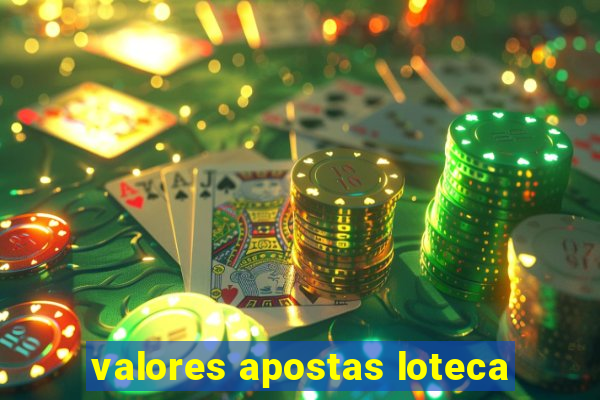 valores apostas loteca