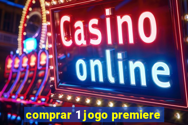 comprar 1 jogo premiere