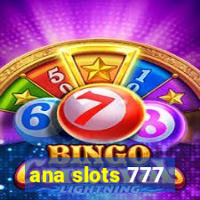 ana slots 777