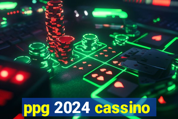 ppg 2024 cassino