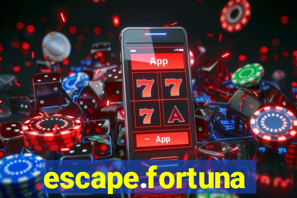 escape.fortuna