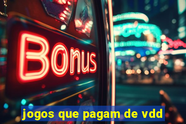 jogos que pagam de vdd