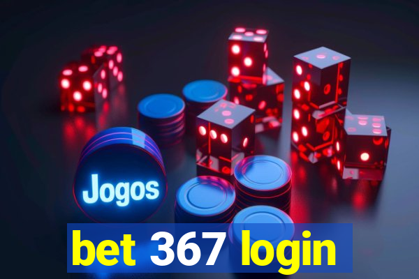 bet 367 login