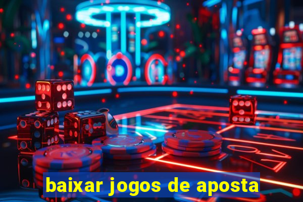 baixar jogos de aposta