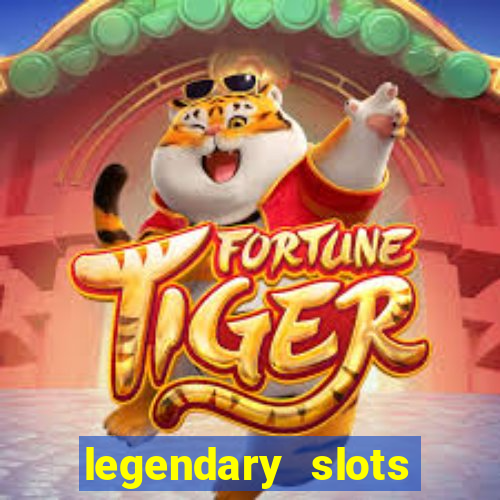 legendary slots play store